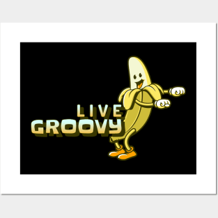 Banana Live Groovy Posters and Art